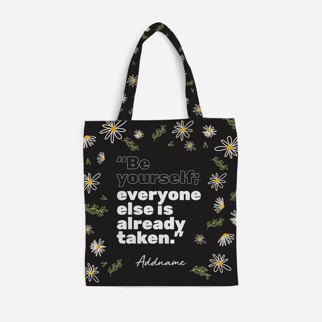 Be Confident Series Canvas Bag - Daises with Quote - Be Yourself, Everyone Else Is Already Taken