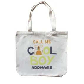 Call Me Cool Boy Bear Addname Canvas Bag