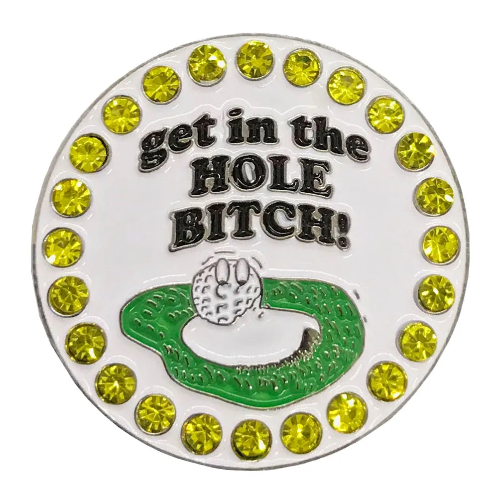 Get In The Hole Bitch Golf Ball Marker Only